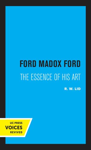 Ford Madox Ford: The Essence of His Art image number 0
