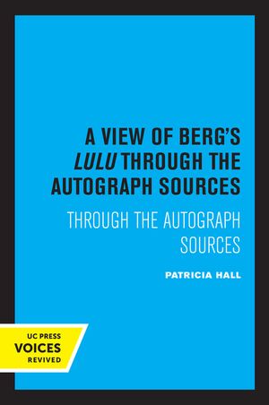 A View of Berg's Lulu: Through the Autograph Sources image number 0