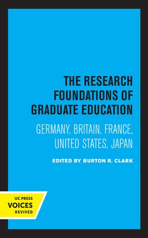 The Research Foundations of Graduate Education: Germany, Britain, France, United States, Japan image number 0