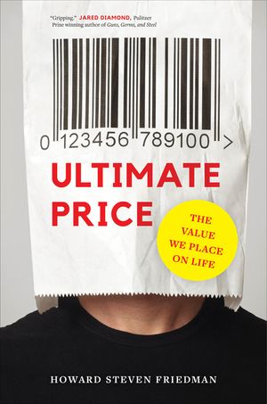 Ultimate Price: The Value We Place on Life image number 0