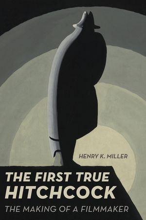 The First True Hitchcock: The Making of a Filmmaker image number 0