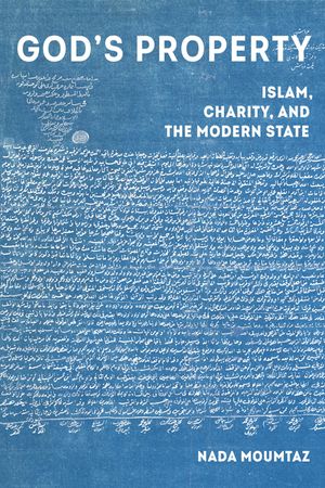 God's Property, 3: Islam, Charity, and the Modern State image number 0