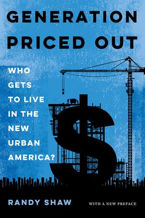 Generation Priced Out: Who Gets to Live in the New Urban America, with a New Preface image number 0