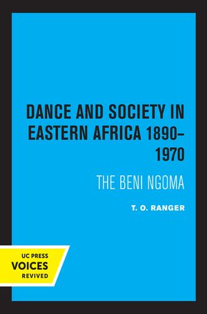 Dance and Society in Eastern Africa 1890-1970: The Beni Ngoma image number 0