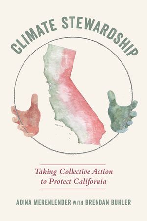 Climate Stewardship: Taking Collective Action to Protect California image number 0