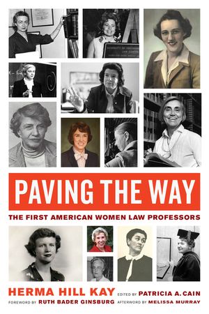 Paving the Way, Volume 1: The First American Women Law Professors image number 0