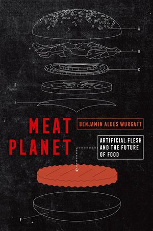 Meat Planet, 69: Artificial Flesh and the Future of Food image number 0