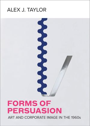 Forms of Persuasion: Art and Corporate Image in the 1960s image number 0