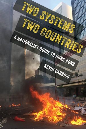 Two Systems, Two Countries: A Nationalist Guide to Hong Kong image number 0
