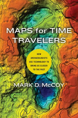 Maps for Time Travelers: How Archaeologists Use Technology to Bring Us Closer to the Past image number 0