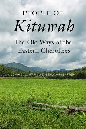 People of Kituwah: The Old Ways of the Eastern Cherokees image number 0