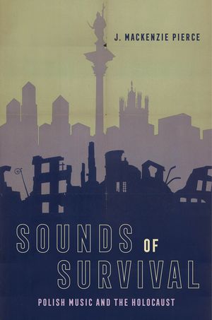 Sounds of Survival: Polish Music and the Holocaust image number 0