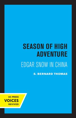 Season of High Adventure: Edgar Snow in China image number 0