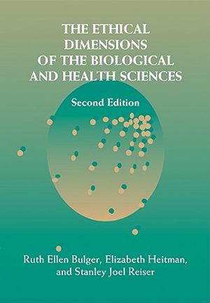 The Ethical Dimensions of the Biological and Health Sciences image number 0
