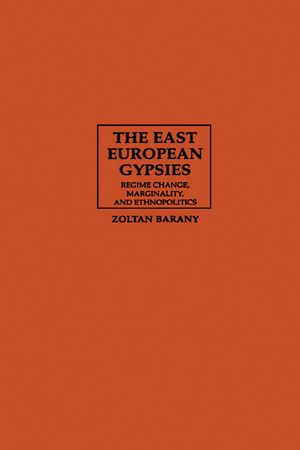 The East European Gypsies: Regime Change, Marginality, and Ethnopolitics image number 0