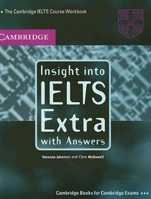 The Cambridge IELTS Course Workbook: Insight Into IELTS Extra with Answers image number 0