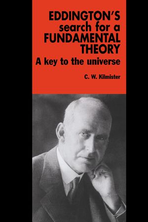 Eddington's Search for a Fundamental Theory: A Key to the Universe image number 0