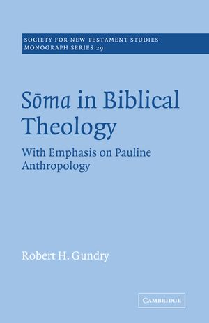 Soma in Biblical Theology: With Emphasis on Pauline Anthropology image number 0