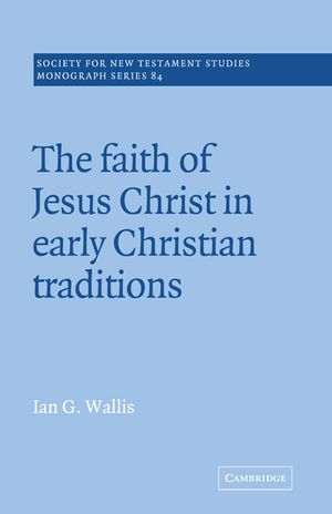 The Faith of Jesus Christ in Early Christian Traditions image number 0