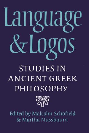 Language and Logos: Studies in Ancient Greek Philosophy Presented to G. E. L. Owen image number 0