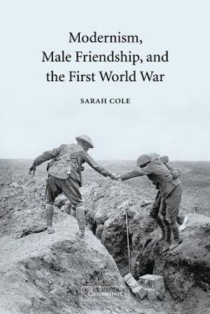 Modernism, Male Friendship, and the First World War image number 0