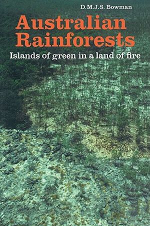 Australian Rainforests: Islands of Green in a Land of Fire image number 0