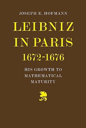 Leibniz in Paris 1672-1676: His Growth to Mathematical Maturity image number 0
