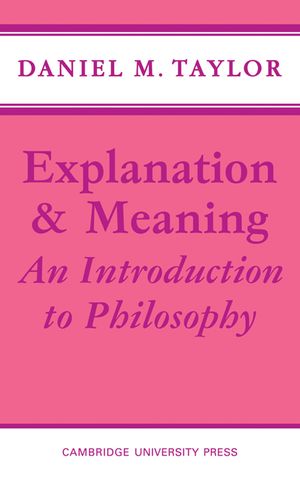 Explanation and Meaning: An Introduction to Philosophy image number 0