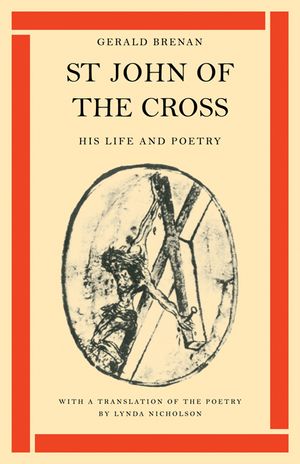 St John of the Cross: His Life and Poetry image number 0