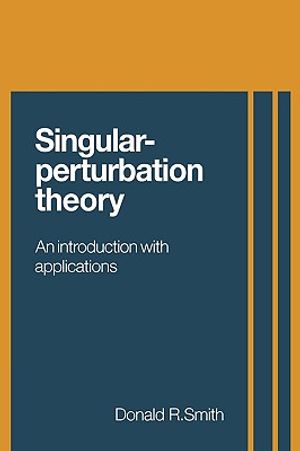 Singular-Perturbation Theory: An Introduction with Applications image number 0