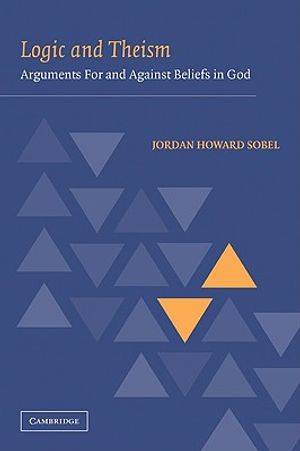 Logic and Theism: Arguments for and Against Beliefs in God image number 0
