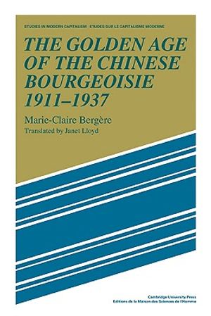 The Golden Age of the Chinese Bourgeoisie 1911-1937 image number 0