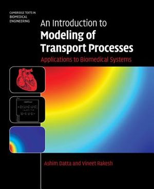 An Introduction to Modeling of Transport Processes: Applications to Biomedical Systems image number 0