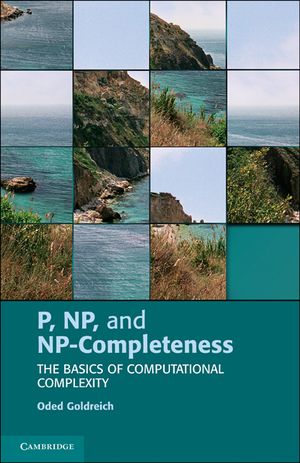 P, Np, and Np-Completeness: The Basics of Computational Complexity image number 0