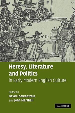 Heresy, Literature and Politics in Early Modern English Culture image number 0