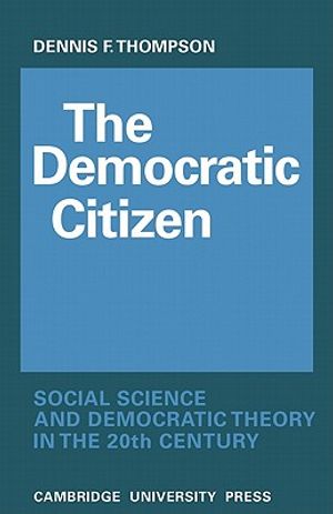 The Democratic Citizen: Social Science and Democratic Theory in the Twentieth Century image number 0