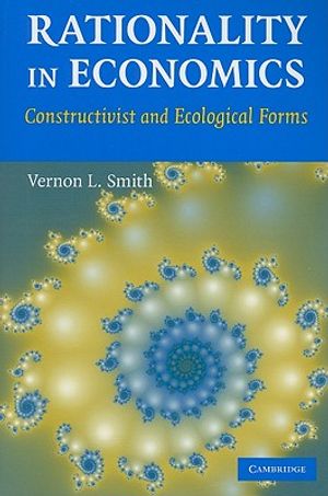 Rationality in Economics: Constructivist and Ecological Forms image number 0