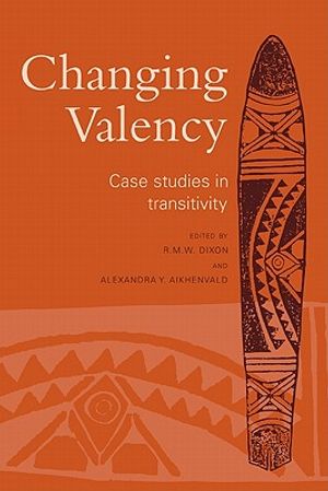Changing Valency: Case Studies in Transitivity image number 0