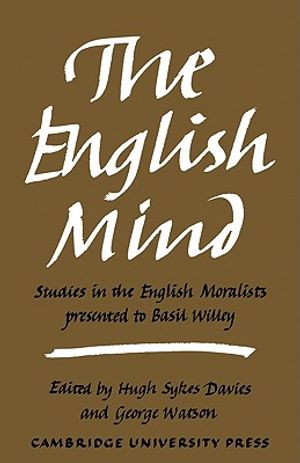 The English Mind: Studies in the English Moralists Presented to Basil Willey image number 0