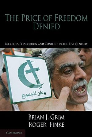 The Price of Freedom Denied: Religious Persecution and Conflict in the Twenty-First Century image number 0
