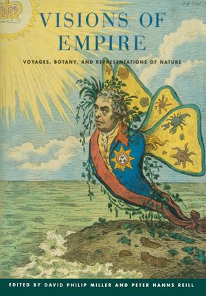 Visions of Empire: Voyages, Botany, and Representations of Nature image number 0