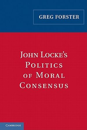 John Locke's Politics of Moral Consensus image number 0