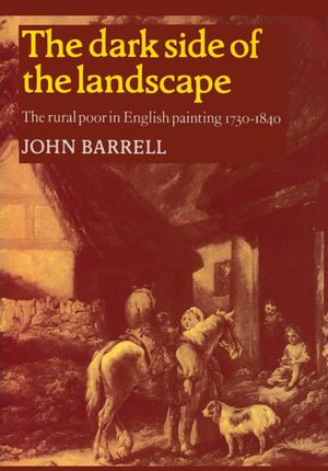 The Dark Side of the Landscape: The Rural Poor in English Painting 1730-1840 image number 0