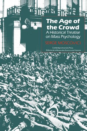 The Age of the Crowd: A Historical Treatise on Mass Psychology image number 0