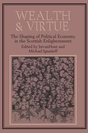 Wealth and Virtue: The Shaping of Political Economy in the Scottish Enlightenment image number 0