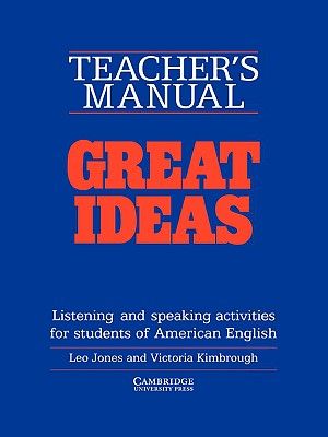 Great Ideas Teacher's Manual: Listening and Speaking Activities for Students of American English image number 0