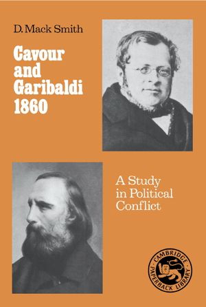 Cavour and Garibaldi 1860: A Study in Political Conflict image number 0