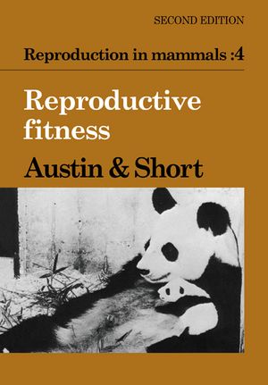 Reproduction in Mammals: Volume 4, Reproductive Fitness image number 0