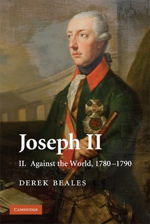 Joseph II: Volume 2, Against the World, 1780-1790 image number 0