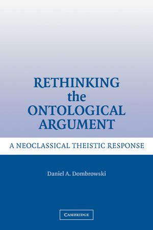 Rethinking the Ontological Argument: A Neoclassical Theistic Response image number 0